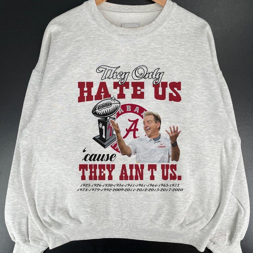 Ala Bama Crimson They Only Hate Us Sport Grey Sweatshirt